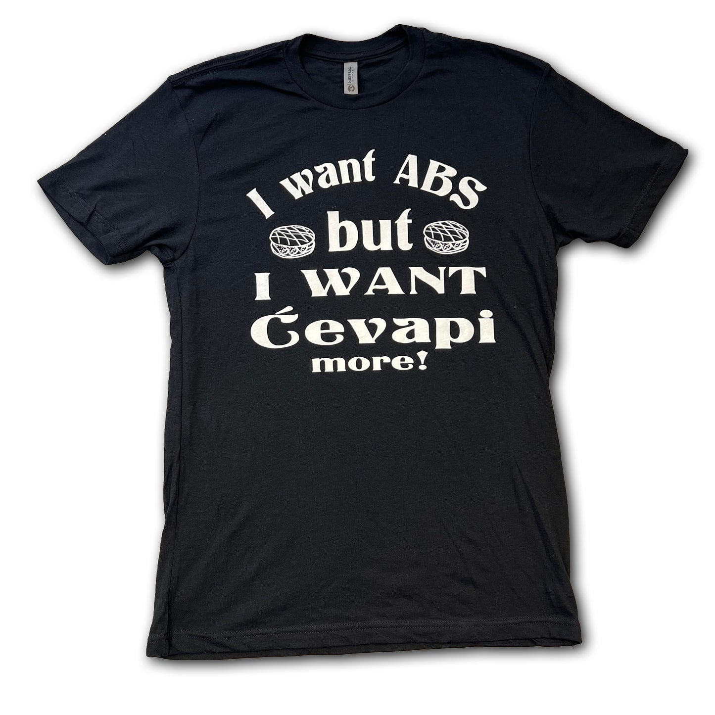 I Want Cevapi More - Serbian T-Shirt