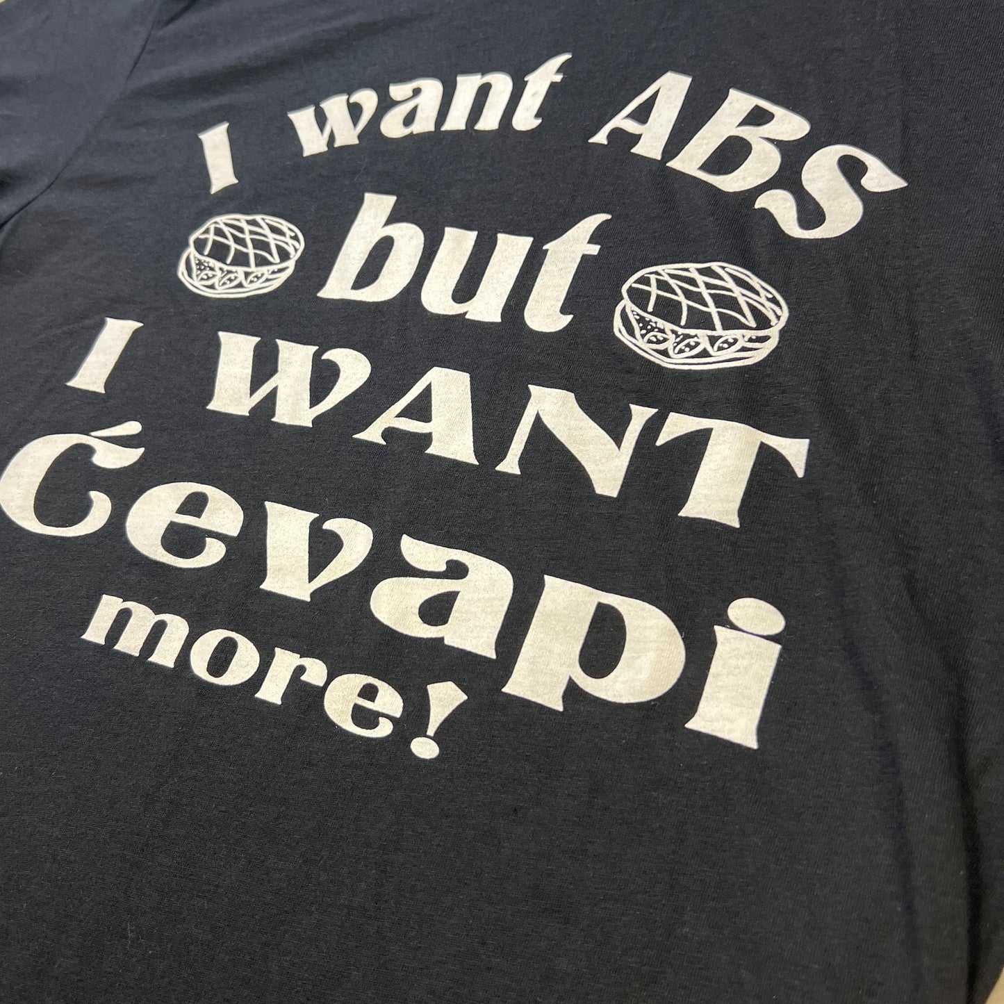 I Want Cevapi More - Serbian T-Shirt