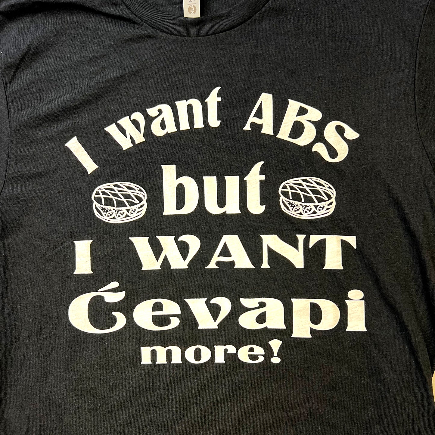 I Want Cevapi More - Serbian T-Shirt