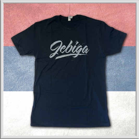 Jebiga - Serbian T-Shirt