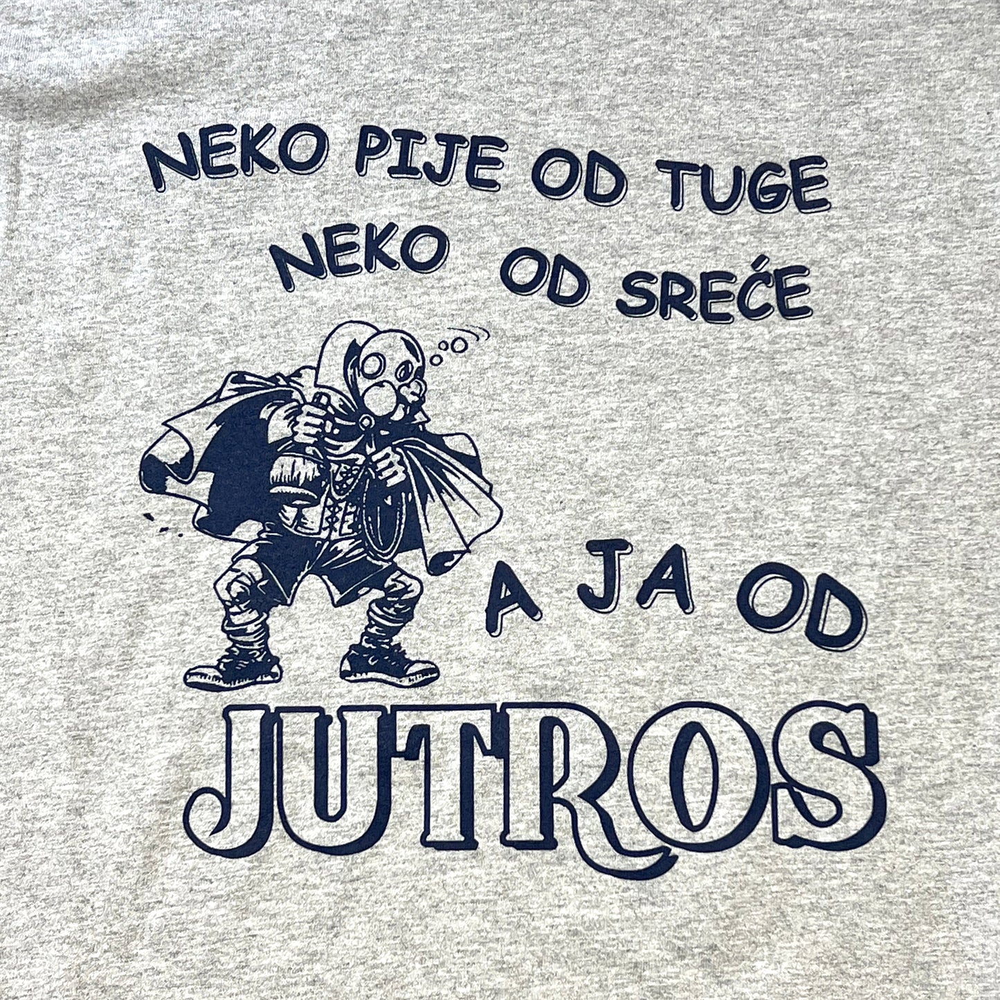 Neko Pije od Tuge- Someone Drinks....  Serbian T-Shirt (Copy)