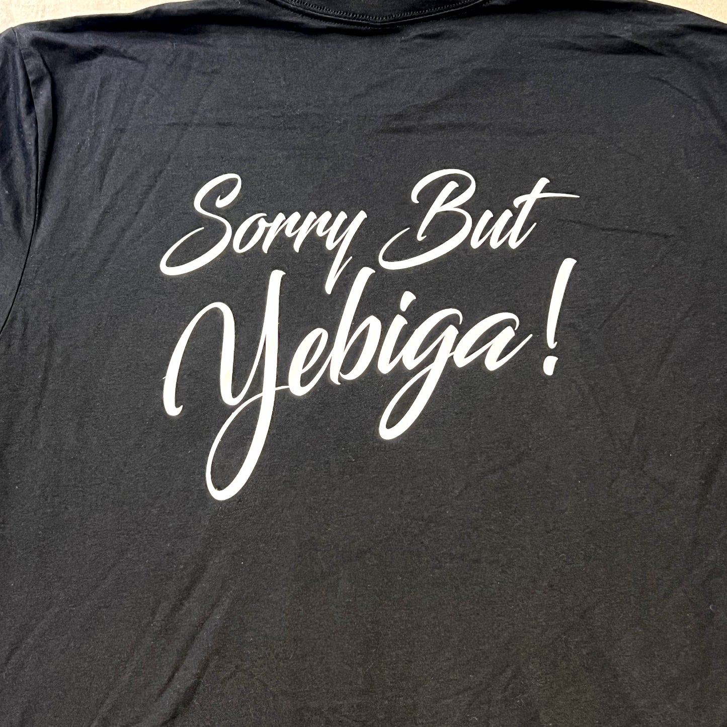 Sorry But Yebiga - Serbian T-Shirt